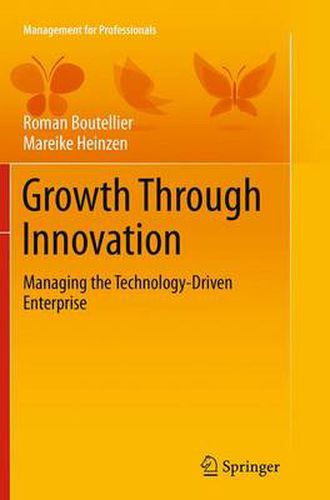 Cover image for Growth Through Innovation: Managing the Technology-Driven Enterprise