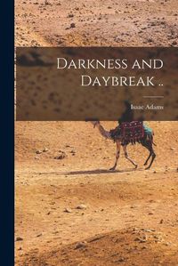 Cover image for Darkness and Daybreak ..