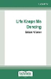 Cover image for Life Keeps Me Dancing