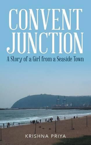 Cover image for Convent Junction: A Story of a Girl from a Seaside Town