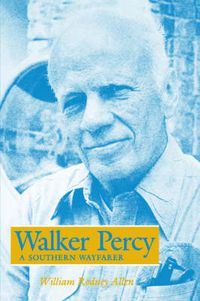 Cover image for Walker Percy: A Southern Wayfarer