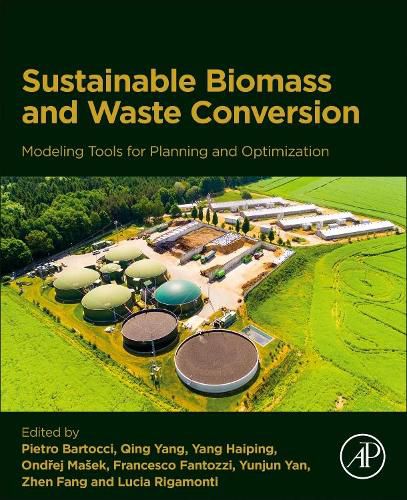 Cover image for Sustainable Biomass and Waste Conversion: Modeling Tools for Planning and Optimization