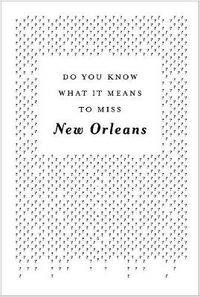 Cover image for Do You Know What it Means to Miss New Orleans?