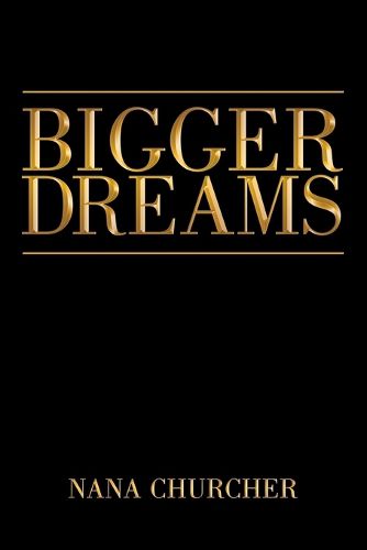 Bigger Dreams