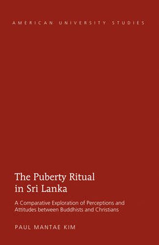 Cover image for The Puberty Ritual in Sri Lanka: A Comparative Exploration of Perceptions and Attitudes between Buddhists and Christians