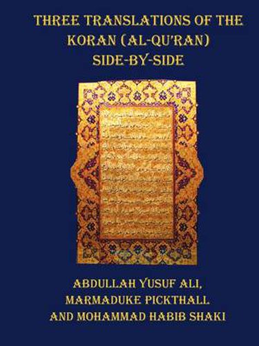 Cover image for Three Translations of The Koran (Al-Qur'an) - Side by Side with Each Verse Not Split Across Pages