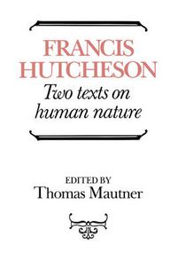 Cover image for Hutcheson: Two Texts on Human Nature