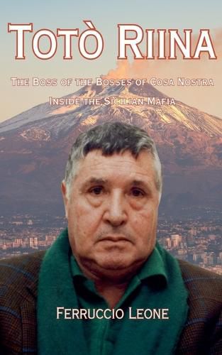 Cover image for The Boss of the Bosses of Cosa Nostra - Inside the Sicilian Mafia