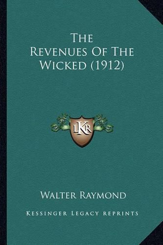 Cover image for The Revenues of the Wicked (1912)