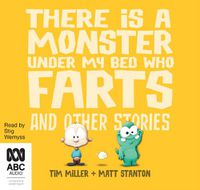 Cover image for There's A Monster Under My Bed Who Farts And Other Stories