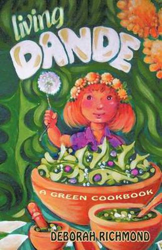 Cover image for Living Dande: A Green Cookbook
