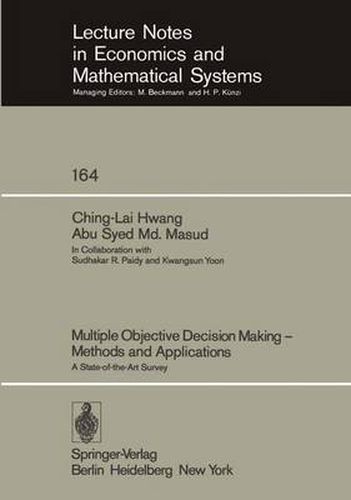 Multiple Objective Decision Making - Methods and Applications: A State-of-the-Art Survey