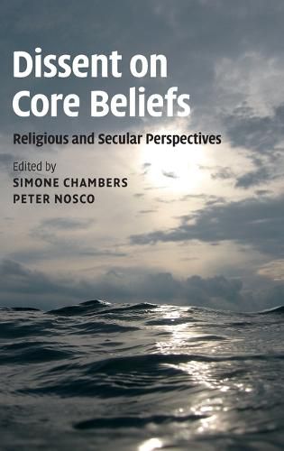 Dissent on Core Beliefs: Religious and Secular Perspectives