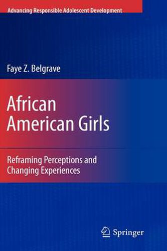 Cover image for African American Girls: Reframing Perceptions and Changing Experiences