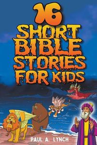Cover image for 16 Short Bible Stories For Kids