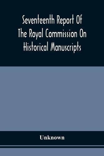 Cover image for Seventeenth Report Of The Royal Commission On Historical Manuscripts