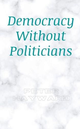Cover image for Democracy Without Politicians