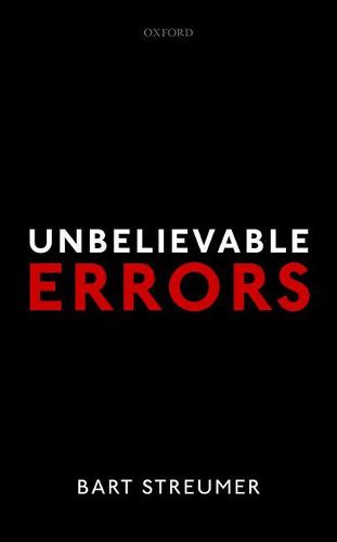 Cover image for Unbelievable Errors: An Error Theory about All Normative Judgements