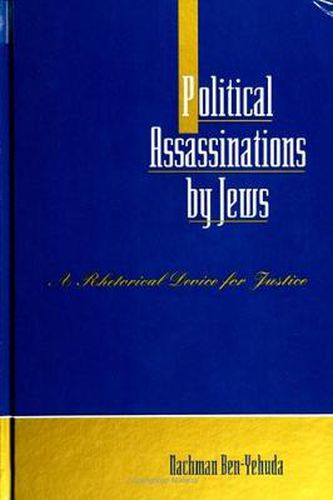 Cover image for Political Assassinations by Jews: A Rhetorical Device for Justice