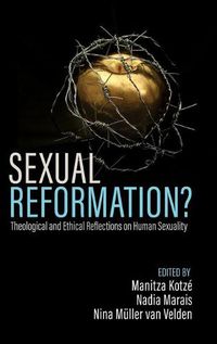 Cover image for Sexual Reformation?: Theological and Ethical Reflections on Human Sexuality