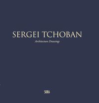 Cover image for Sergei Tchoban: Architecture Drawings