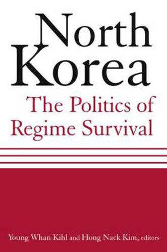 Cover image for North Korea: The Politics of Regime Survival: The Politics of Regime Survival