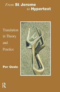 Cover image for From St. Jerome to Hypertext: Translation in Theory and Practice