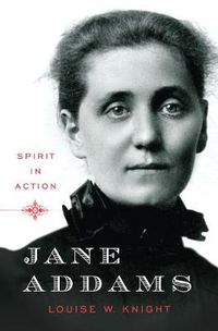 Cover image for Jane Addams: Spirit in Action
