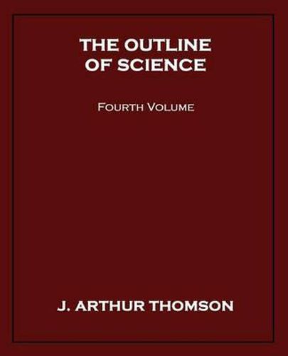 Cover image for The Outline of Science, Fourth Volume
