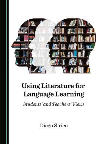 Cover image for Using Literature for Language Learning: Students' and Teachers' Views