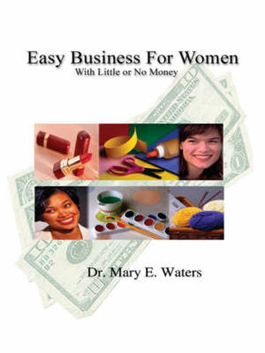 Cover image for Easy Business for Women with Little or No Money