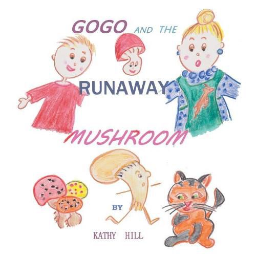 Cover image for Gogo and the Runaway Mushroom