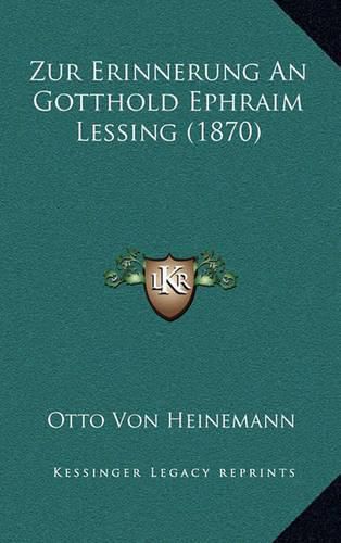 Cover image for Zur Erinnerung an Gotthold Ephraim Lessing (1870)