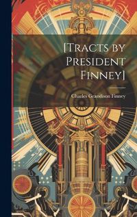 Cover image for [Tracts by President Finney]