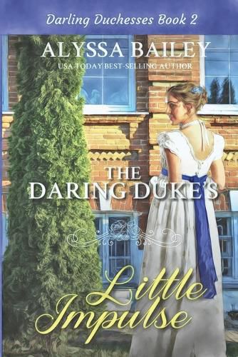 Cover image for The Daring Duke's Little Impulse