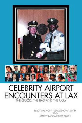 Cover image for Celebrity Airport Encounters at Lax: The Good, the Bad and the Ugly