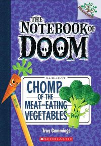 Cover image for Chomp of the Meat-Eating Vegetables: A Branches Book (the Notebook of Doom #4): Volume 4