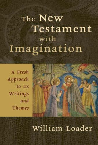 Cover image for New Testament with Imagination: A Fresh Approach to its Writings and Themes