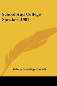 Cover image for School and College Speaker (1901)