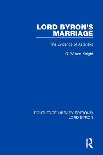 Cover image for Lord Byron's Marriage: The Evidence of Asterisks