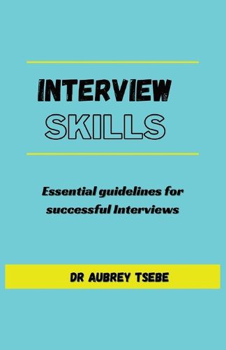 Cover image for Interview Skills: Essential guidelines to successful interviews