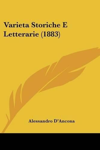 Cover image for Varieta Storiche E Letterarie (1883)