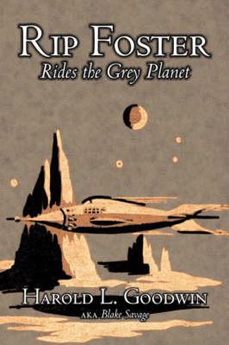 Cover image for Rip Foster Rides the Grey Planet by Harold L. Goodwin, Science Fiction, Adventure