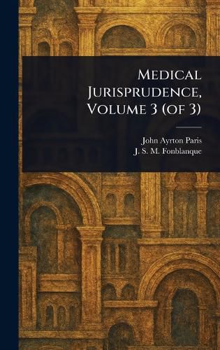 Cover image for Medical Jurisprudence, Volume 3 (of 3)