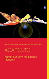 Cover image for Acapolto: Kampf auf dem magischen Planeten