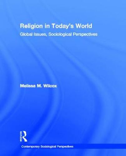 Cover image for Religion in Today's World: Global Issues, Sociological Perspectives