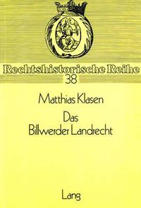 Cover image for Das Billwerder Landrecht: Landrecht Und Landgericht in Den Hamburger Elbmarschen