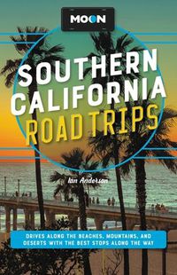 Cover image for Moon Southern California Road Trips