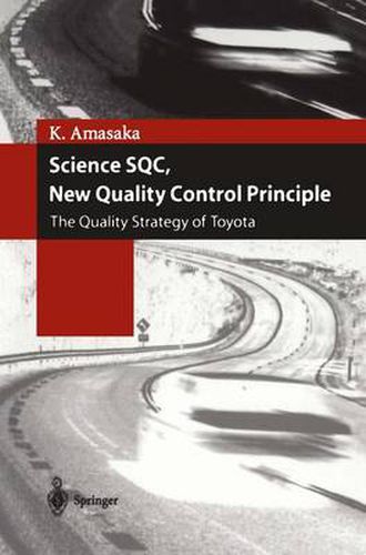 Cover image for Science SQC, New Quality Control Principle: The Quality Strategy of Toyota