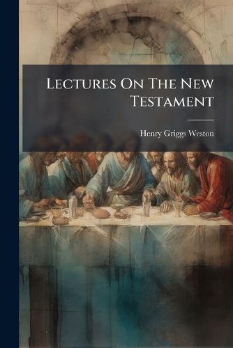 Cover image for Lectures On The New Testament